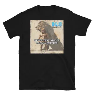 Quitter Advice T-Shirt