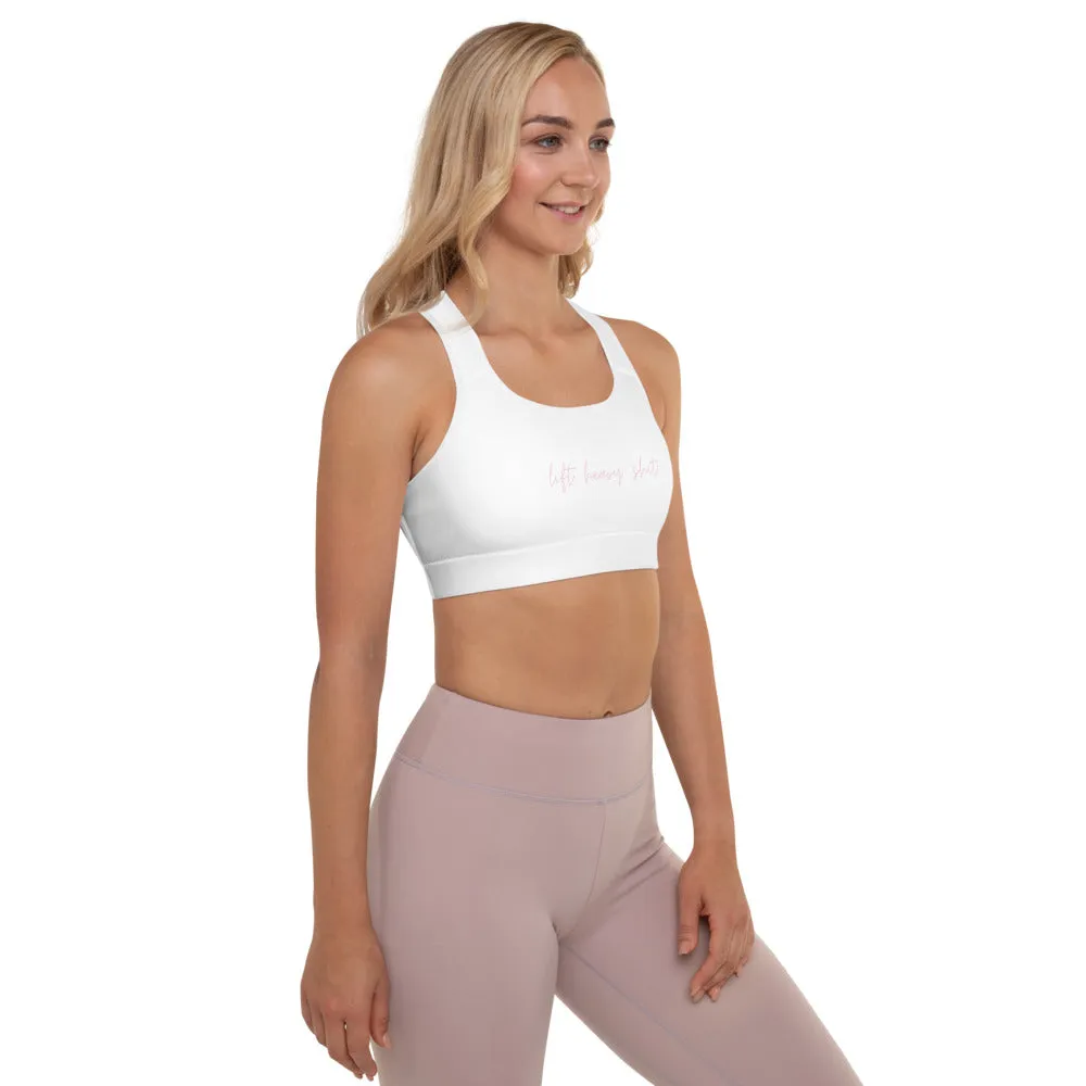 "Lift Heavy Shit- PINK" Padded Sports Bra